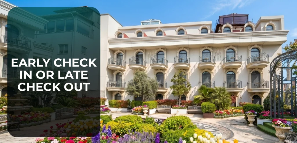 Early Check-in or Late Check-out